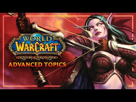 The World of Warcraft TCG - Advanced Topics