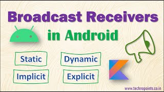 Broadcast Receivers in Android app full guide with Static, Dynamic, Implicit and Explicit Receivers Net Worth