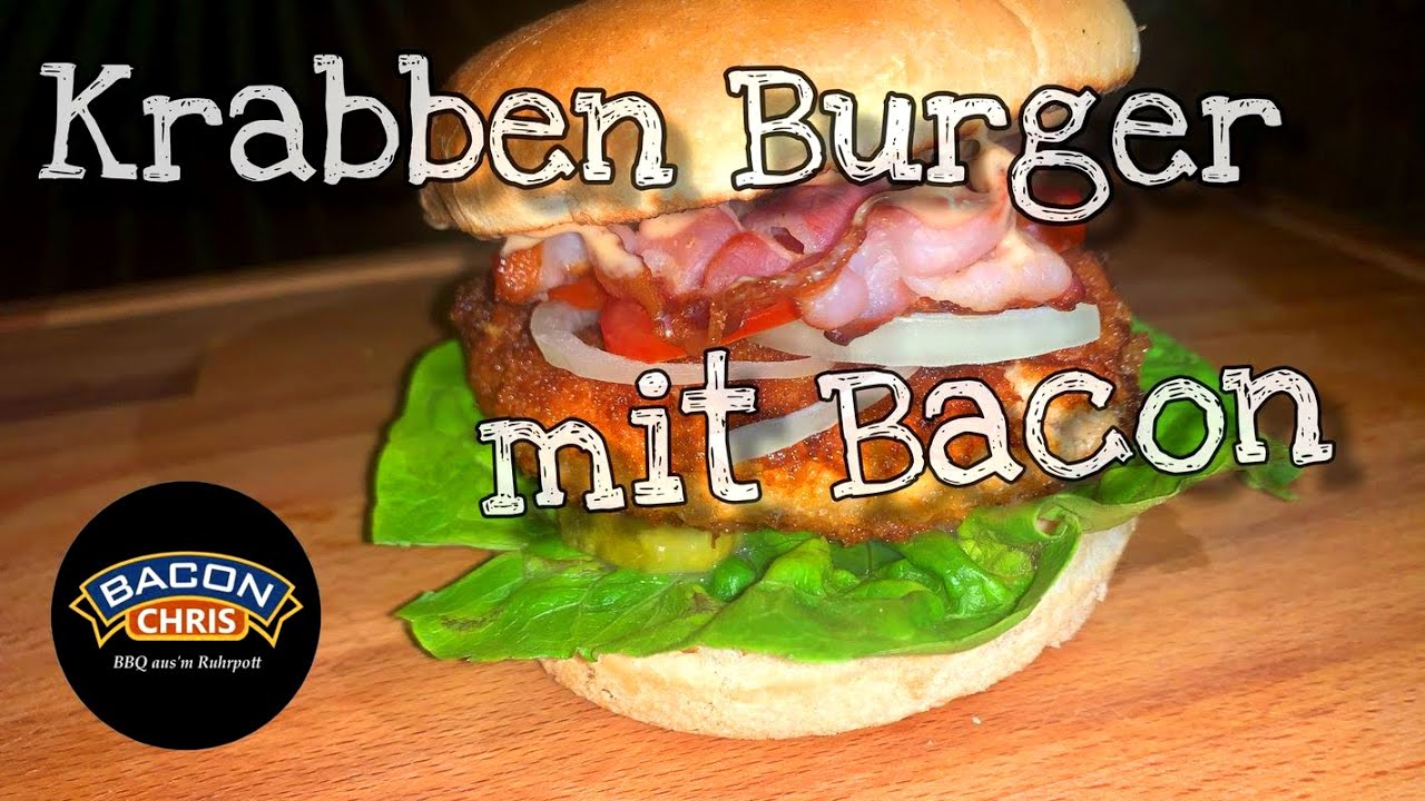 Krabben Burger mit Bacon - Beinahe Fail Video.... 🍔🤠🔥🔥 - YouTube