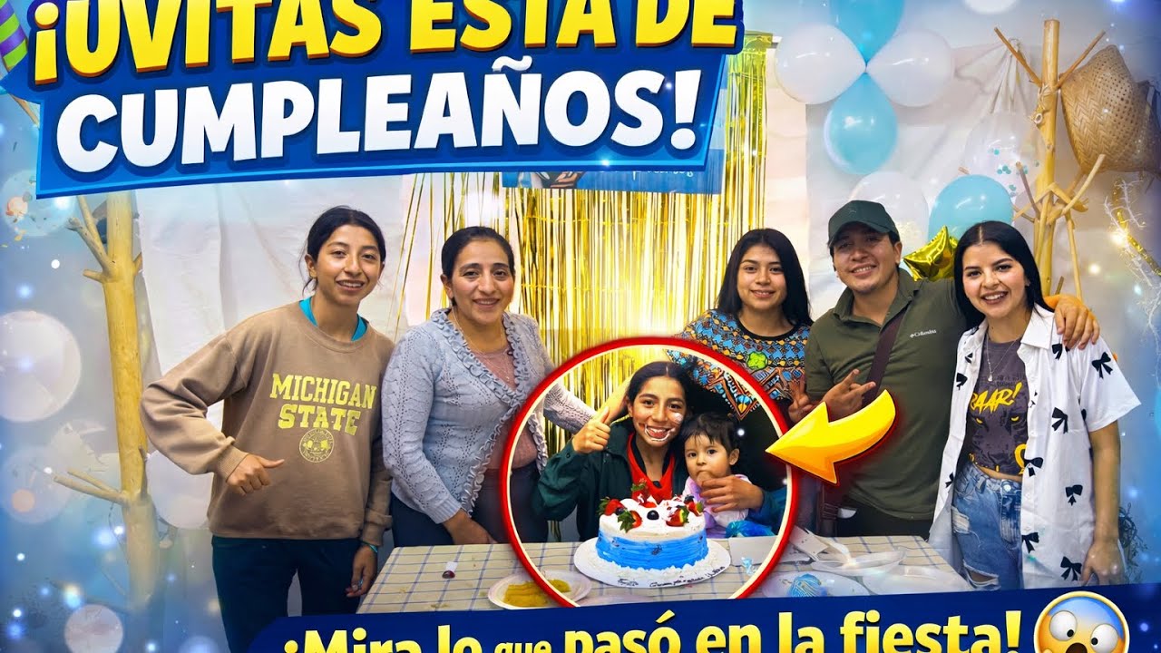 Celebramos el cumpleaños de Uvitas y pasó algo que nadie esperaba