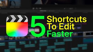Final Cut Pro: 5 Hidden Shortcuts to Cut Your Editing Time in Half
