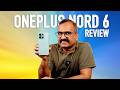 OnePlus Nord 6 Review [After 30 days]