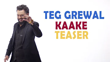 Teg Grewal - Kaake - Teaser | Latest Punjabi Song 2015