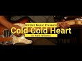 How to play the melody of cold cold heart by hank williams on guitar with tab
