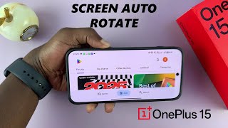 OnePlus 15: How To Enable / Disable Screen Auto Rotate