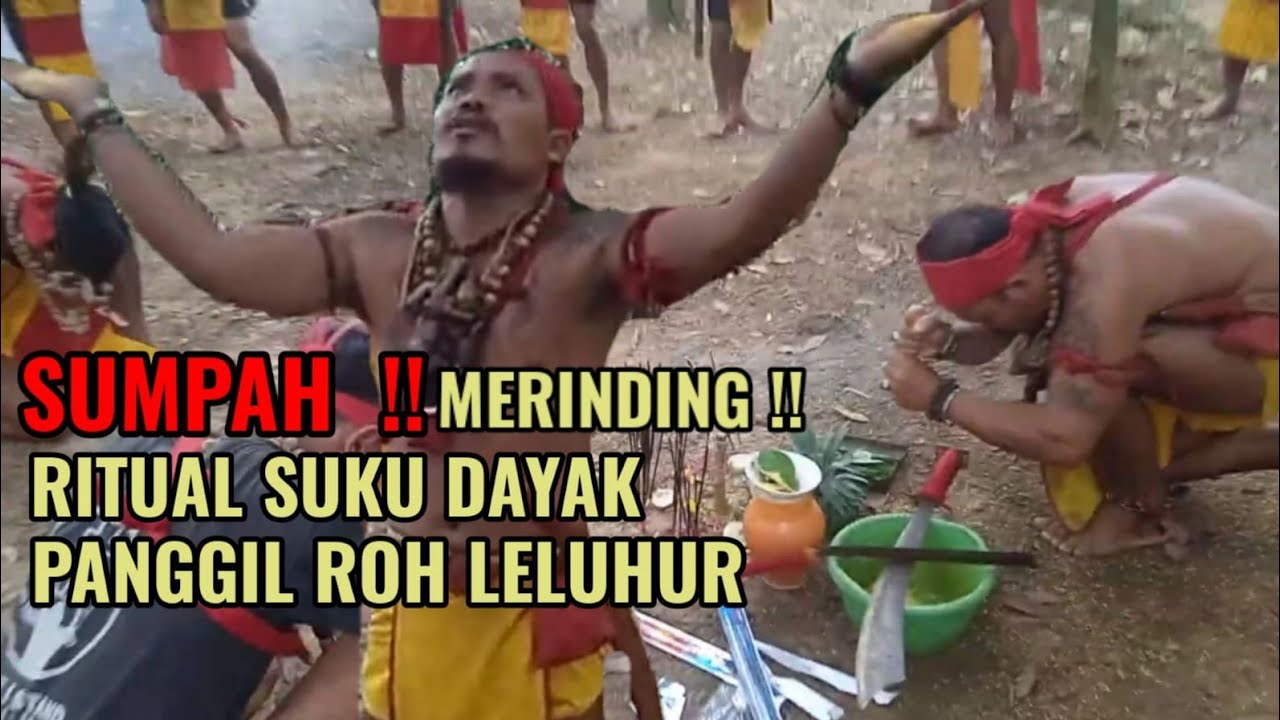 RITUAL SUKU DAYAK PANGGIL ROH LELUHUR