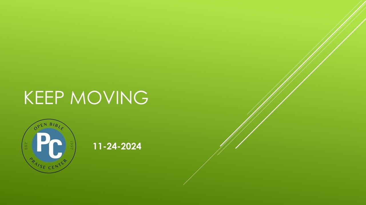 Keep Moving, Pastor Randy Richards