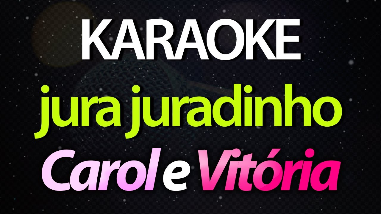⭐ Jura Juradinho (Que Tal Iluminar a Lua Com o Nosso ❤️) - Carol e Vitória (Karaokê Version) (Cover)