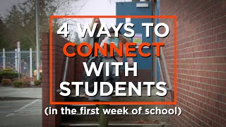 4 Ways to Start Connecting With Students in the First Week Back