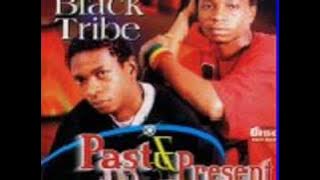 Black tribe - U are The one