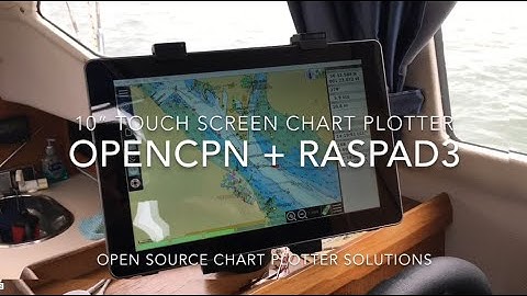 OpenCPN  Chartplotter & RasPad 3  Raspberry Pi 4  OpenPlotter touchscreen for marine, boat, yacht