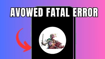Avowed Fatal Error (Quick fix)