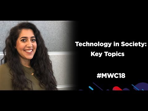 Tech in Society (Key Topics) | #MWC18