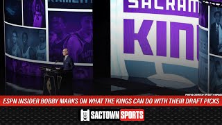 Bobby Marks on what the Sacramento Kings can do with their draft picks