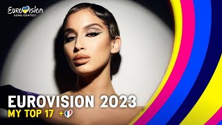Eurovision 2023: My Top 17 (so far) l NEW: 🇫🇷