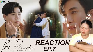 | REACTION | EP.7 | THE PROMISE สัญญา I ไม่ลืม | somsom🍊