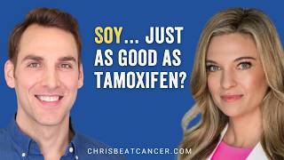 Soy ... just as good as tamoxifen Kristi Funk?