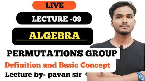 ALGEBRA | PERMUTATIONS GROUP | DEFINITION AND BASIC CONCEPT of PERMUTATIONS GROUP By Pk SIR