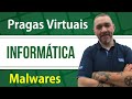 Informática para Concursos - Pragas Virtuais (Malwares) - AlfaCon