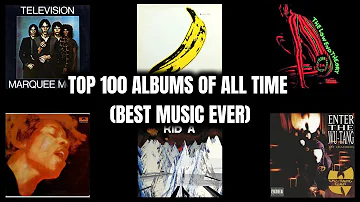 Top 100 Best Albums Of All Time (Best Music Ever)