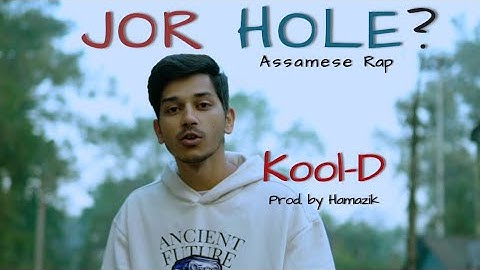 JOR HOLE? Kool-D x Hamazik || New Assamese rap 2025 || Official music video