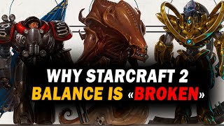 Why StarCraft 2 balance seems so \\