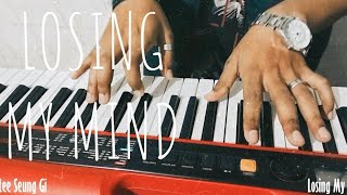 || Lee Seung Gi - Losing My Mind. || (Intro Piano)
