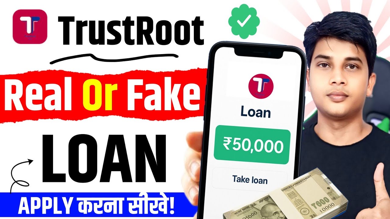 Trustroot Loan App Review | Trustroot Loan App Real Or Fake | Trustroot loan App | Trust Root Loan