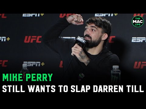 Mike Perry: 'I’ll move to 185 and eat a sandwich with one hand and hit Darren Till with the other'