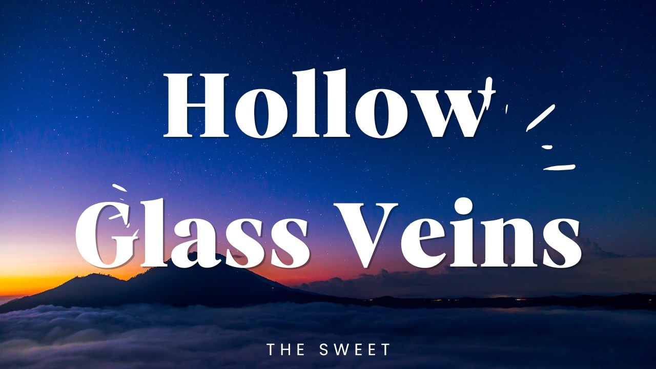 Hollow Glass Veins | Engslish Song [Lyrice]