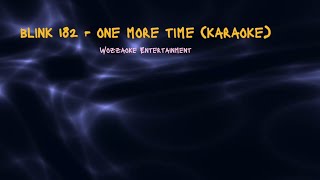 Blink 182 - One More Time (Karaoke)
