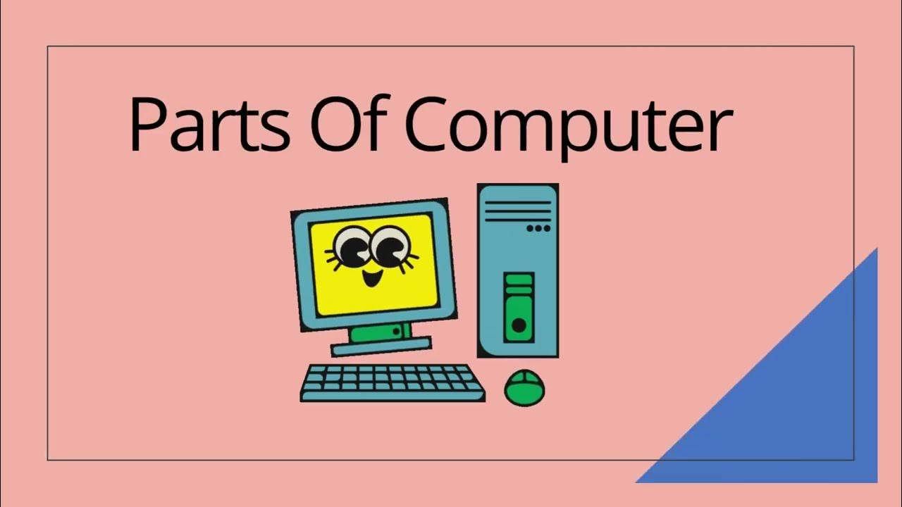 What Is Computer For Kids Introduction To Basic Parts Of Computer