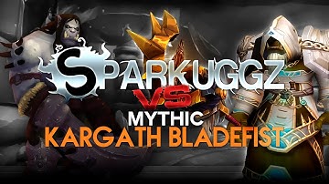 Kargath Bladefist - Mythic Highmaul