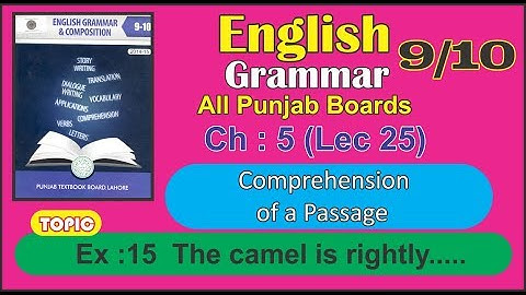 English Grammar 9TH/10th Chapter 5 ! COMPREHENSION (Exercise 15 .... Unsolved)