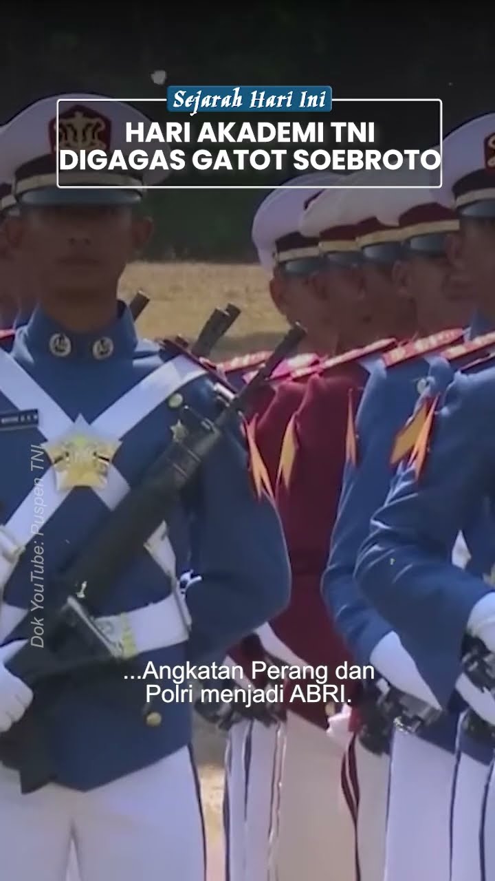 Sejarah Hari Akademi TNI, Pertama Kali Digagas oleh Jenderal Gatot Soebroto hingga Berubah Jadi ABRI