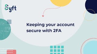 Keeping your account secure with 2FA