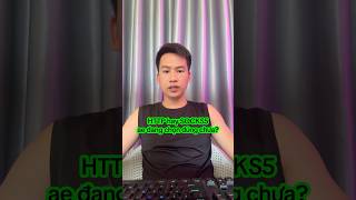 Proxy HTTP hay SOCKS5 — chọn loại nào? #proxy #proxydancu #5starsproxy#mmo #affiliate