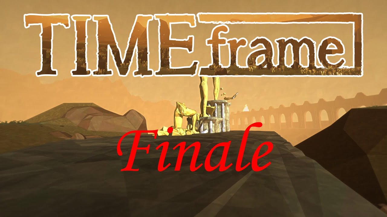Tevaron Plays TIMEframe-Episode 3 [Final]