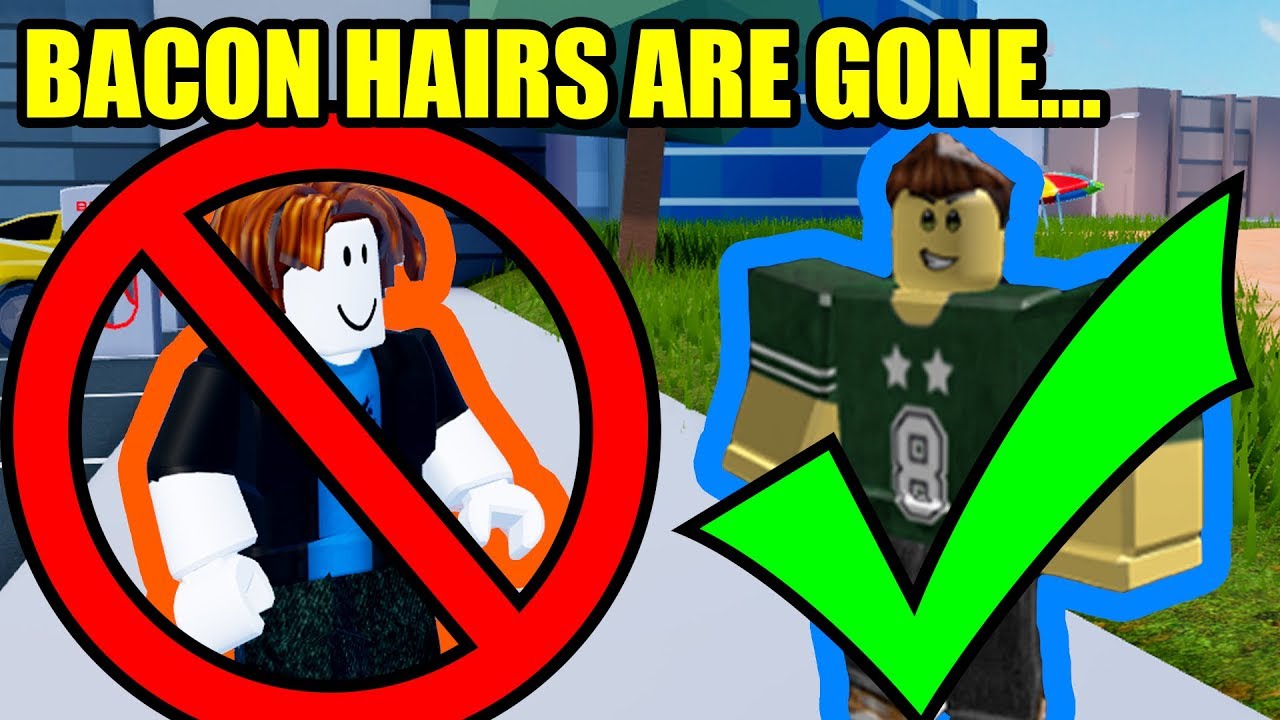 bacon hairs are being removed from roblox youtube