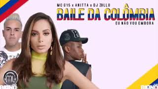 dj zullu - Eu nao vou embora -Participação ANITTA E MC G15