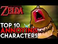 Top 10 ANNOYING Characters in Zelda Games! | The Legend of Zelda Top Ten List