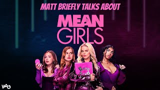 Matt briefly talks about Mean Girls (2024)