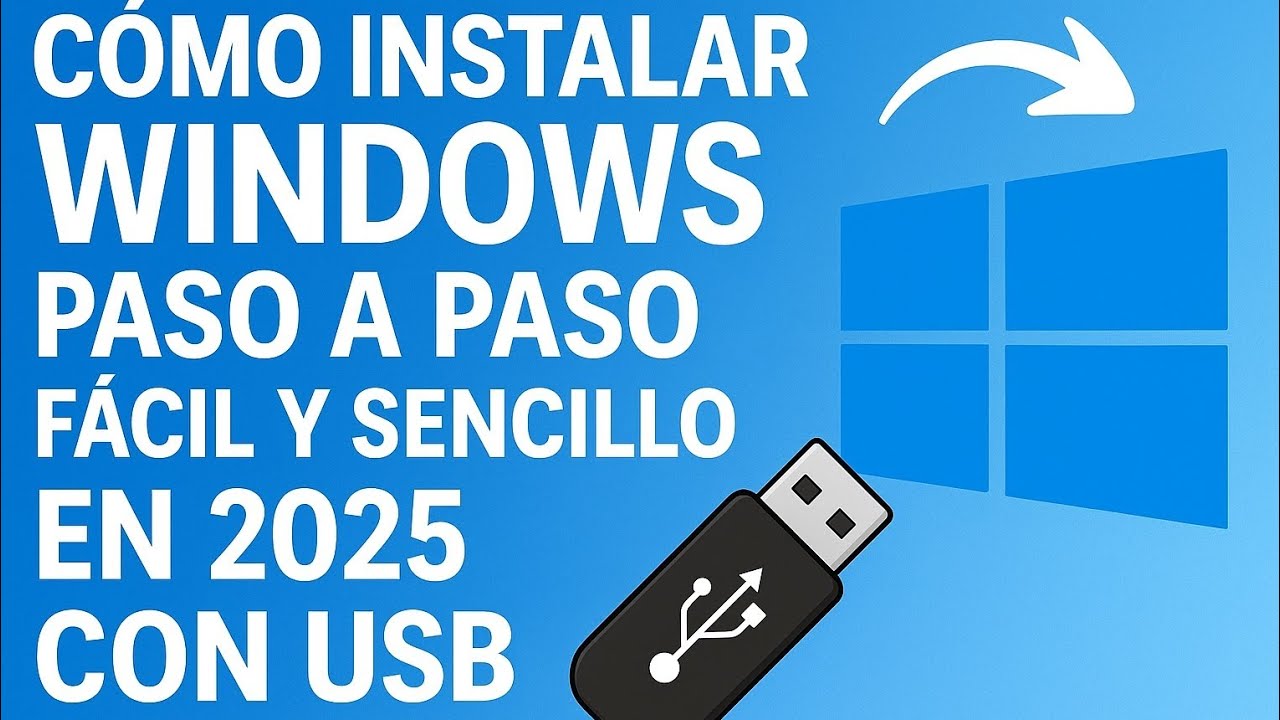 Como Instalar Windows paso a paso fácil y sencillo en 2025 con USB ...