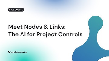 Meet Nodes & Links: The AI for Project Controls