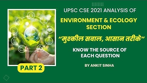 UPSC CSE Prelims 2021 | Environment and Ecology Section Analysis | Part-2 |  #facetsofupsc