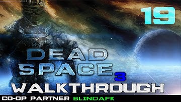 Dead Space 3 Walkthrough: Part 19 - Snowstorm : Chapter 8 (Co-op) Gameplay/Commentary