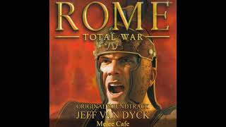 Melee Cafe - Rome Total War Original Soundtrack - Jeff van Dyck