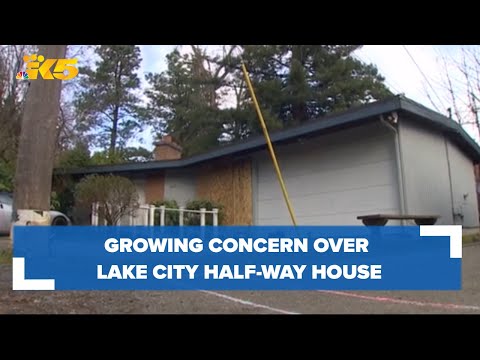 Growing concern over half-way house in Seattle's Lake City neighborhood