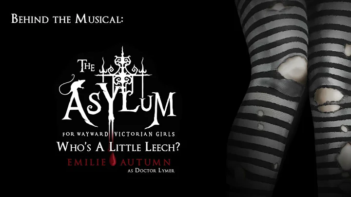 Emilie Autumn - Who's A Little Leech?