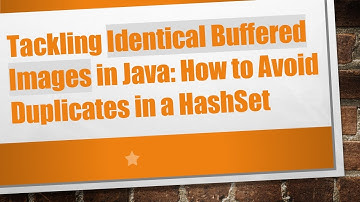 Tackling Identical Buffered Images in Java: How to Avoid Duplicates in a HashSet